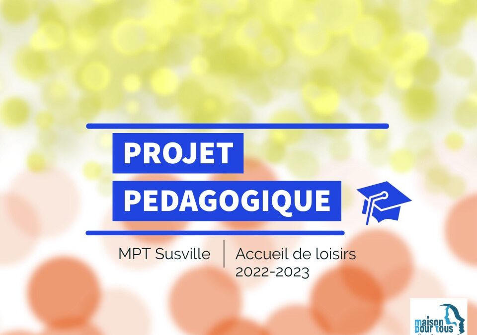 PROJET PEDAGOGIQUE – Accueil de loisirs 2022-2023